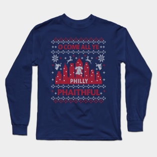 PHILLY UGLY CHRISTMAS SWEATER PARTY PHILADELPHIA FAN PHAITHFUL Long Sleeve T-Shirt